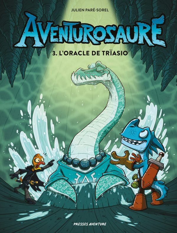 Aventurosaure, tome 3 -  L'oracle de Trïasio
