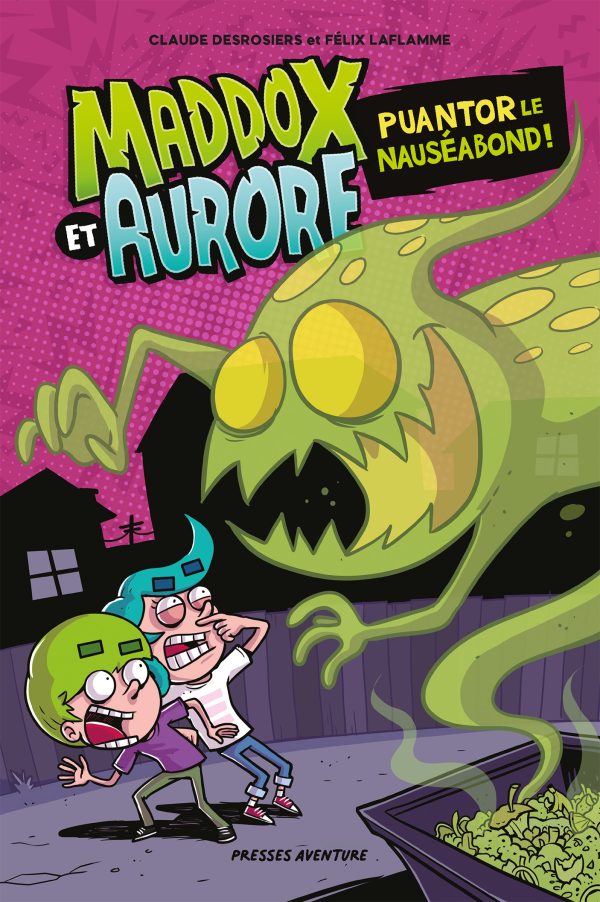 Maddox et Aurore - Puantor le nauséabond !
